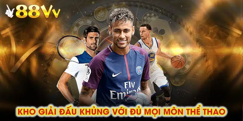 Kho giải đấu thể thao phong phú tại thể thao 88vv đáp ứng mọi nhu cầu cá cược